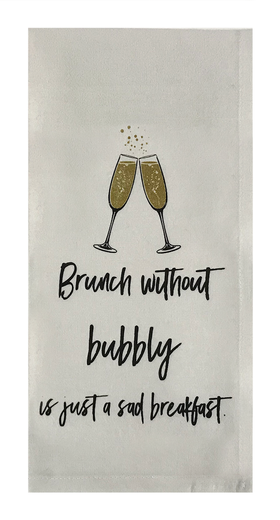 Brunch Without Bubbly Is Just A Sad Breakfast.