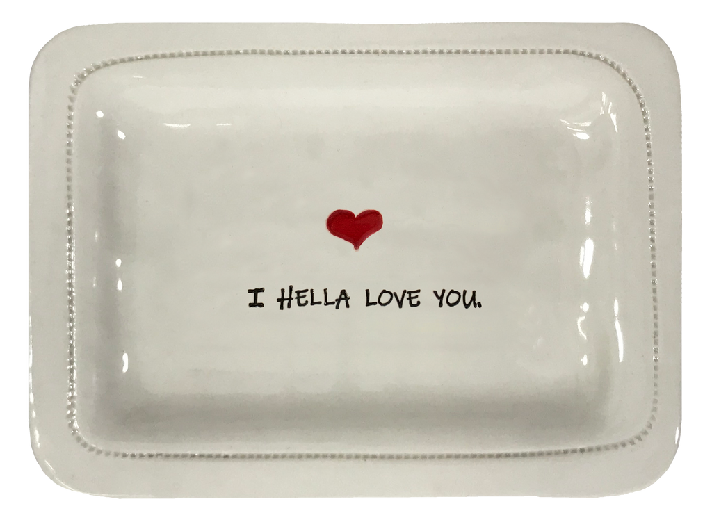 I Hella Love You.