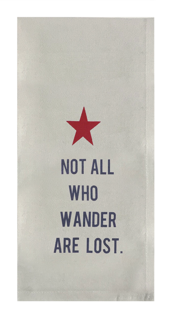 Not All Who Wander are Lost.