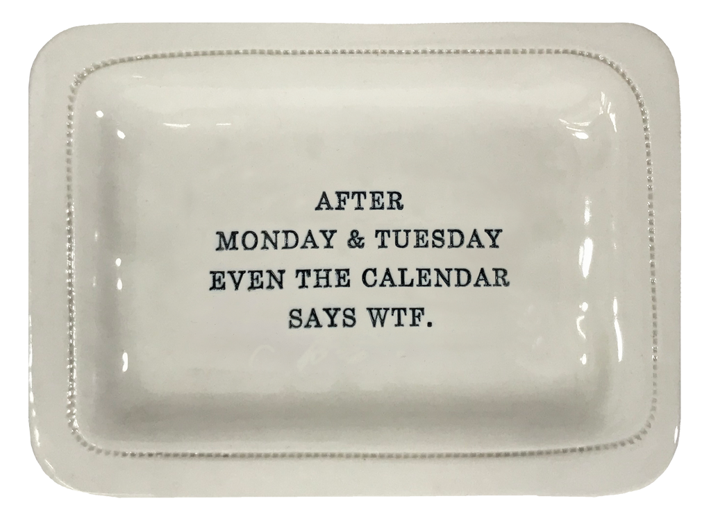 After Monday & Tuesday Even the Calendar Says WTF.
