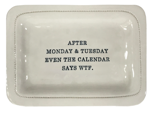After Monday & Tuesday Even the Calendar Says WTF.