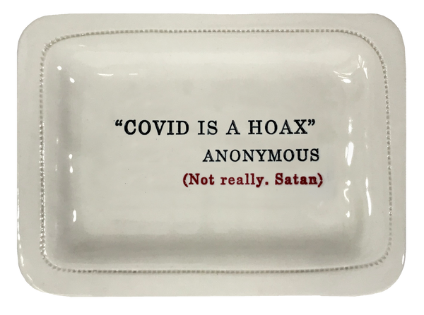 "COVID Is A Hoax"