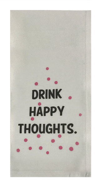 Drink Happy Thoughts.