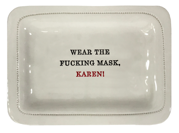 Wear The Fucking Mask, Karen!