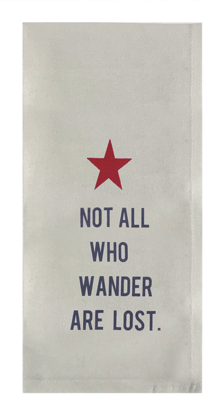 Not All Who Wander are Lost.