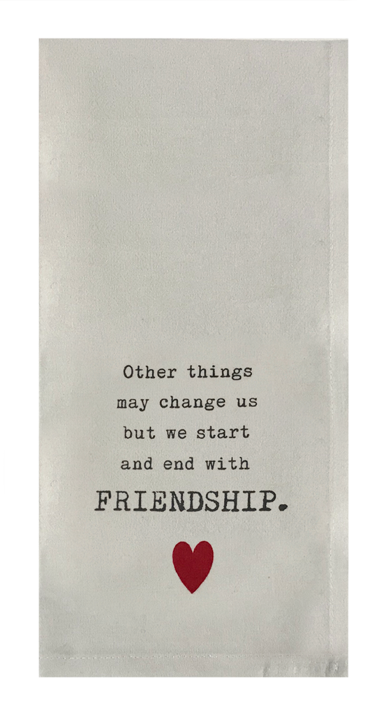 Other Things May Change but We Start and End with Friendship.