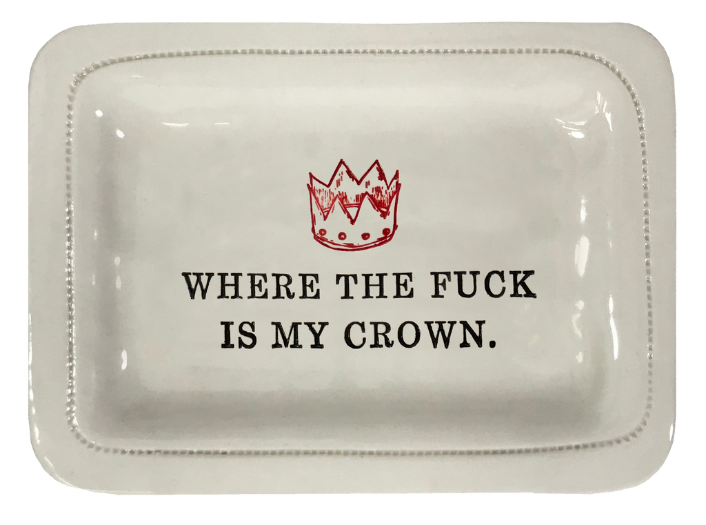 Where the Fuck Is my Crown.